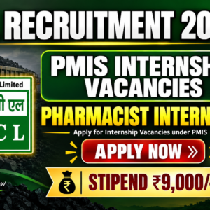 NCL Pharmacist Recruitment 2026: Apply for Internship Vacancies under PMIS | Stipend ₹9,000/-