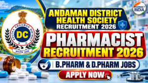 Andaman District Health Society Pharmacist Recruitment 2026 | B.Pharm & D.Pharm Jobs