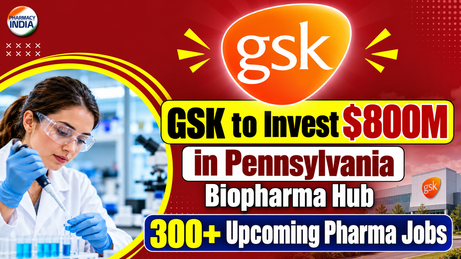 GSK to Invest $800M in Pennsylvania Biopharma Hub: 300+ Upcoming Pharma Jobs